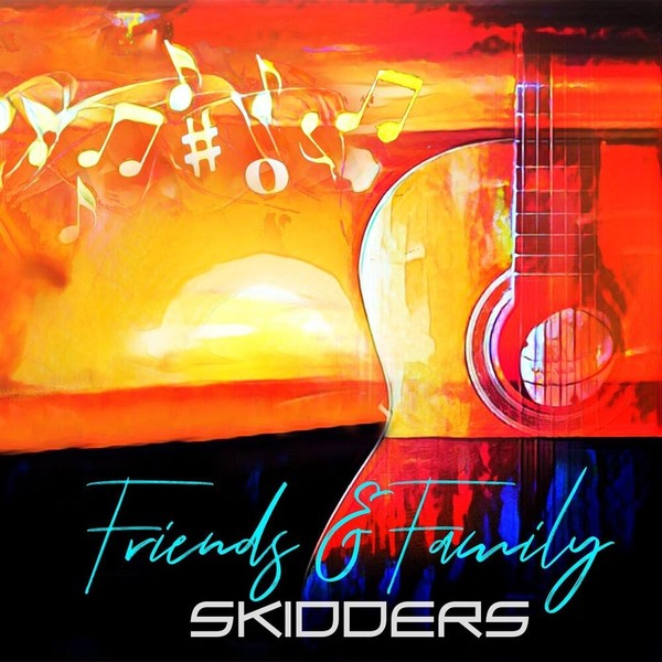 Skidders - Friends & Family (2021)
