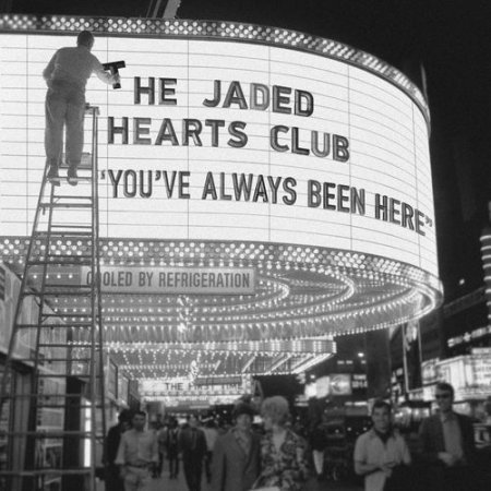 THE JADED HEARTS CLUB – YOU’VE ALWAYS BEEN HERE 2020